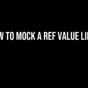 Vue: How to Mock a Ref Value like a Pro